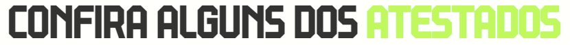 Confira Alguns dos Atestados