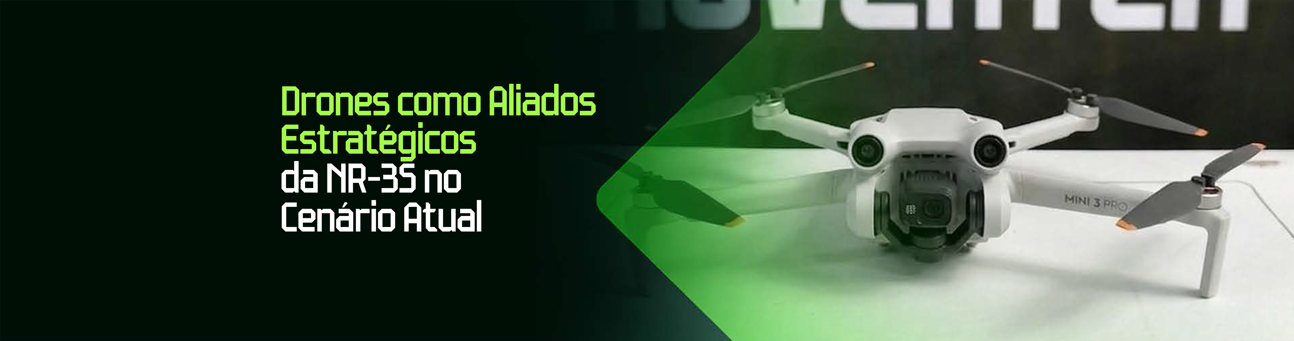 Drones como Aliados Estratégicos da NR-35 no Cenário Atua