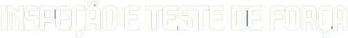 Inspeção e Teste de Força